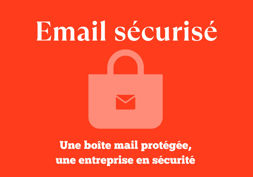 Une boîte mail protégée, une entreprise en sécurité